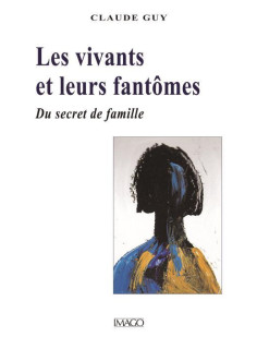 Les vivants et leurs fantômes