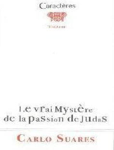 Le vrai mystere de la passion de judas