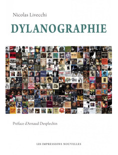 Dylanographie - bob dylan en 176 disques