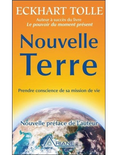 Nouvelle terre - prendre conscience de sa mission de vie