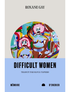 Difficult women