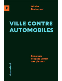 Ville contre automobiles - redonner l’espace urbain aux piét