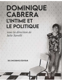 Dominique cabrera l'intime et le politique