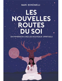 Les nouvelles routes du soi - en immersion chez les nouveaux