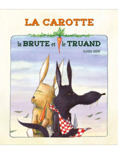 La carotte, la brute et le truand