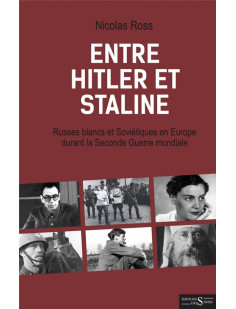 Entre hitler et staline - russes blancs et soviétiques en eu