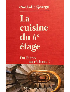 La cuisine du 6e étage - du piano au réchaud