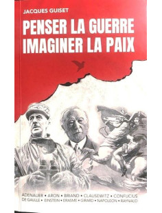 Penser la guerre-imaginer la paix