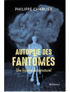 Autopsie des fantômes