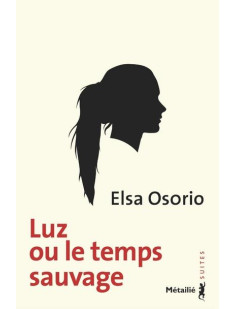 Luz ou le temps sauvage