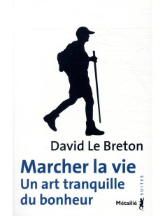 Marcher la vie