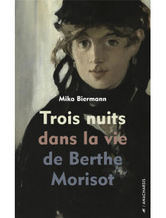 Trois nuits dans la vie de berthe morisot