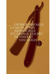 La mutilation sacrificielle et l'oreille coupée de vincent v