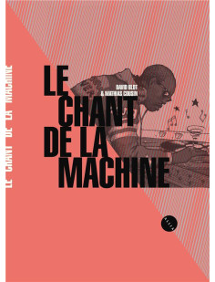 Le chant de la machine