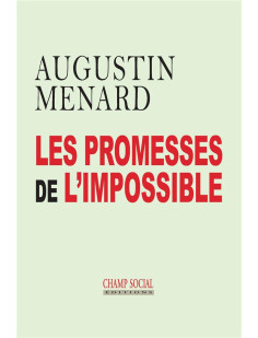 Les promesses de l’impossible