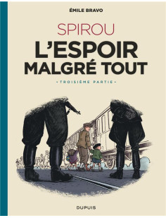 Le spirou d'emile bravo - tome 4 - spirou l'espoir malgré tout (troisième partie)