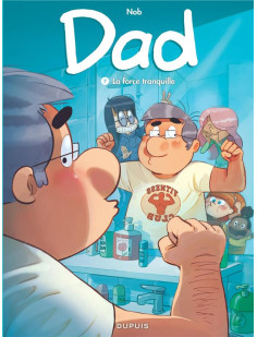 Dad - tome 7 - la force tranquille