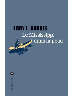 Le mississippi dans la peau