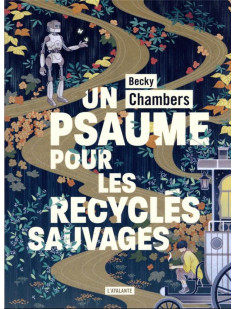 Un psaume pour les recyclés sauvages