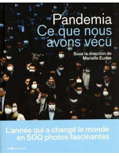 Pandemia - ce que nous avons vécu