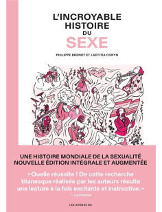 L'incroyable histoire du sexe intégrale