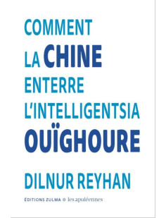 Comment la chine enterre l'intelligentsia ouïghoure