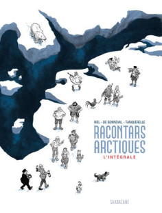 Racontars arctiques - l'intégrale