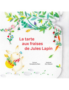 La tarte aux fraises de jules lapin