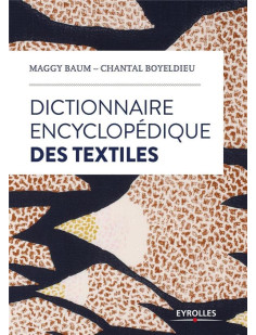 Dictionnaire encyclopedique des textiles