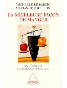 La meilleure facon de manger - les desarrois du mangeur moderne