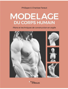 Modelage du corps humain : plans et techniques de construction en argile