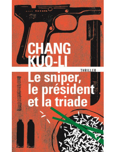 Le sniper, le président et la triade