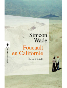 Foucault en californie - un récit inédit