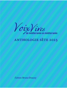 Voix vives de méditerranée en méditerranée -  anthologie sèt