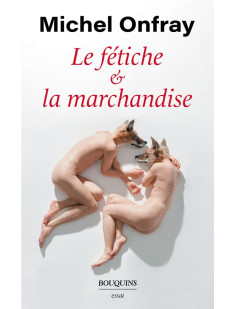 Le fétiche et la marchandise