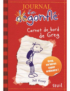 Journal d-un degonfle - t01 - carnet de bord de greg heffley - journal d-un degonfle, tome 1