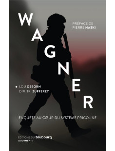 Wagner - enquête au coeur du système prigojine