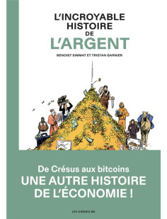 L'incroyable histoire de l'argent