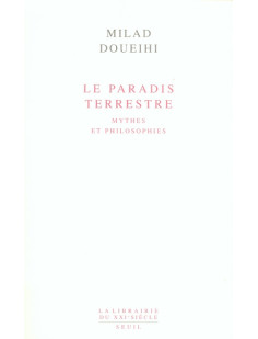 Le paradis terrestre. mythes et philosophies