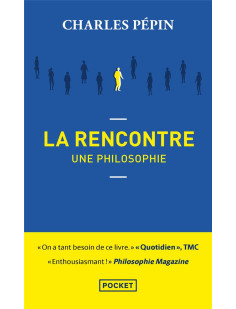 La rencontre, une philosophie