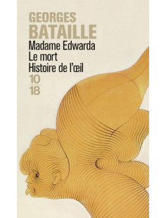 Madame edwarda - le mort - histoire de l'oeil