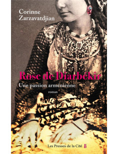 Rose de diarbekir : une passion armenienne