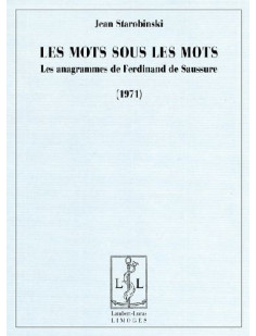 Les mots sous les mots  -  les anagrammes de ferdinand de sausure (1971)