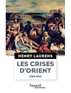 Les crises d'orient  -  1768-1914