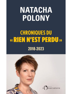 Chroniques du « rien n'est perdu », 2018-2023