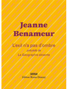 L'exil n'a pas d'ombre - suivi de la géographie absente