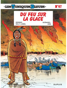 Les tuniques bleues - tome 67 - du feu sur la glace