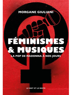 Féminismes et musiques - la pop de madonna à nos jours