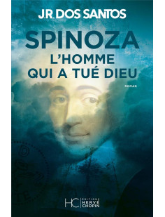 Spinoza - l'homme qui a tué dieu