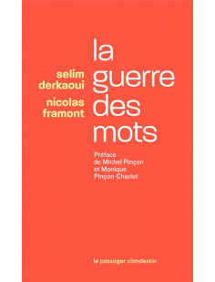 La guerre des mots - préface de michel pinçon et monique pin